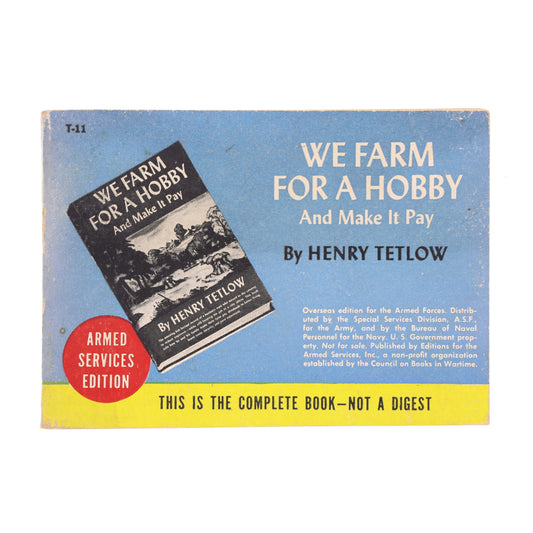 Armed Services Edition of We Farm For a Hobby and Make it Pay by Henry Tetlow